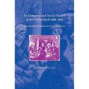 An Economic and Social History of the Netherlands, 1800 1920: Demographic, Economic and Social Transition