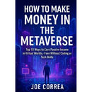 How to Make Money in the Metaverse: Top 10 Ways to Earn Passive Income in Virtual Worlds - Even Without Coding or Tech Skills