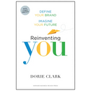 Reinventing You: Define Your Brand, Imagine Your Future