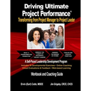 Driving Ultimate Project Performance: Transforming from Project Manager to Project Leader
