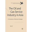 The Oil and Gas Service Industry in Asia: A Comparison of Business Strategies