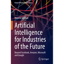 Artificial Intelligence for Industries of the Future: Beyond Facebook, Amazon, Microsoft and Google