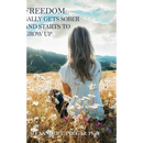 Freedom: Sally Gets Sober and Starts to Grow Up