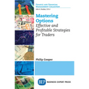 Mastering Options: Effective and Profitable Strategies for Traders