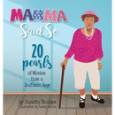 Mamma Said So: 20 Pearls of Wisdom from a Southern Sage