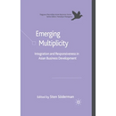 Emerging Multiplicity: Integration and Responsiveness in Asian Business Development