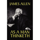 As a Man Thinketh