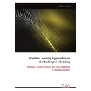 Machine Learning Approaches on the Bankruptcy Modeling: Altman z-score, Neural Net, and CatBoost Classifier models