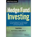 Hedge Fund Investing: A Practical Approach to Understanding Investor Motivation, Manager Profits, and Fund Performance