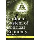National System of Political Economy - Volume 2: The Theory