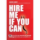 Hire me if you can: 666 dirty secrets to recruit top growth hacking talent before your competitors do