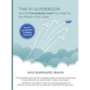 The PI Guidebook: How the Promotability Index(R) Can Help You Get Ahead in Your Career