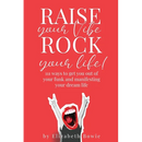 Raise your Vibe, Rock your Life; 111 ways to get you out of your funk and manifesting your dream life