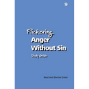 Flickering Anger Without Sin