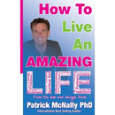 How To Live An Amazing Life