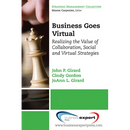 Business Goes Virtual: Realizing the Value of Collaboration, Social and Virtual Strategies