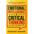 Emotional Intelligence & Critical Thinking Skills For Leadership (2 in 1): 20 Must Know Strategies To Boost Your EQ, Improve Your Social Skills & Self
