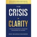 From Crisis to Clarity: A Proven Framework to Transform Your Business on the Brink