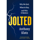 Jolted: Why We Quit, When to Stay, and Why It Matters