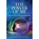 The Power of Me: Spiritual Tools for the Great Awakening