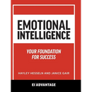 Emotional intelligence: Your Foundation For Success