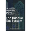 International Perspectives on Fiscal Federalism: The Basque Tax System