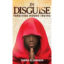 In Disguise: Forgiving Hidden Truths