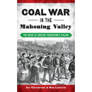 Coal War in the Mahoning Valley: The Origin of Greater Youngstown's Italians