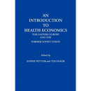 An Introduction to Health Economics for Eastern Europe and the Former Soviet Union