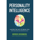 Personality Intelligence: Master the Art of Being You (For Your Sake and Everyone Else's)