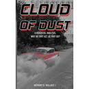 Cloud of Dust: A Biosocial Analysis, Why Do They Act As They Do?