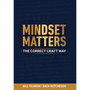 Mindset Matters: The Correct Craft Way