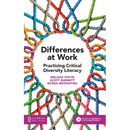 Differences at Work: Practicing Critical Diversity Literacy
