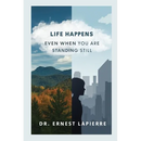 Life Happens: Even When You Are Standing Still