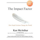The Impact Factor: How Small Actions Change the World