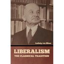 Liberalism: The Classical Tradition