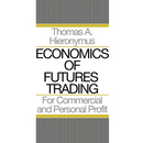 Economics of Futures Trading: For Commercial and Personal Profit