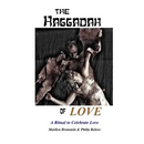 The Haggadah of Love: A Ritual to Celebrate Love