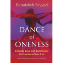 Dance of Oneness: Embody Love and Luminosity to Transform Your Life