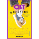 CBT Workbook for Teens: Skills and Activities to Help Your Son to Conquer Negative Thinking, Anxiety and Depression. How to Manage his Moods and Boost
