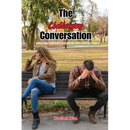The Challenging Conversation: Skills and Strategies for Dealing with Difficult People