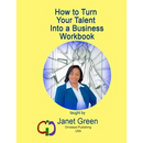 How to Turn Your Talent into a Business Workbook