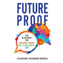 FutureProof: The Blueprint for Building a Brand GenZ and Millennials Love