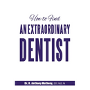 How to Find an Extraordinary Dentist