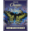 From Chains to Wings - A Poetry Revolution for Healing: The Workbook