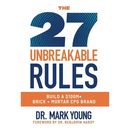 The 27 Unbreakable Rules: Build a $100M+ Brick + Mortar CPG Brand