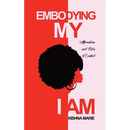 Embodying My I AM: Affirmations and Notes of Comfort