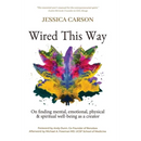 Wired This Way: On Finding Mental, Emotional, Physical, and Spiritual Well-being as a Creator