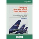 Changing How the World Does Business: FedEx's Incredible Journey to Success - The Inside Story (16pt Large Print Edition)