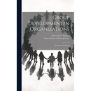 Group Development in Organizations: From the Outside In